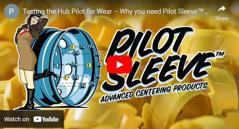 Testing the Hub Pilot for Wear – Why you need Pilot Sleeve™ advanced centering products